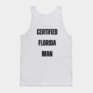 Certified Florida Man 1 Tank Top